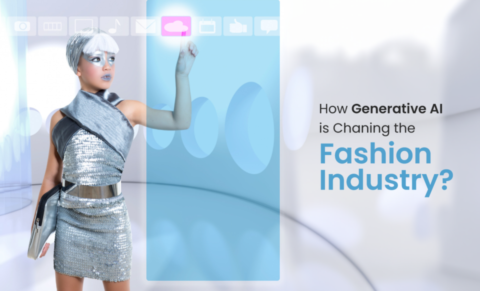 Generative AI is Changing the Fashion Industry